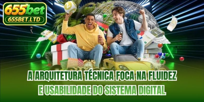 A arquitetura técnica foca na fluidez e usabilidade do sistema digital