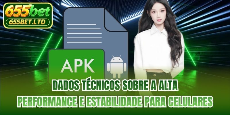 Dados técnicos sobre a alta performance e estabilidade para celulares