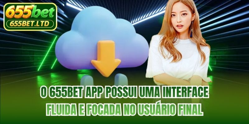 O 655BET app possui uma interface fluida e focada no usuário final