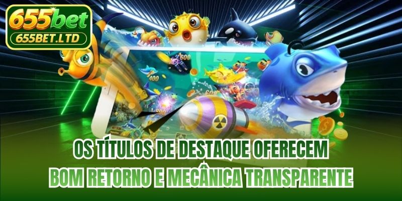 Os títulos de destaque oferecem bom retorno e mecânica transparente