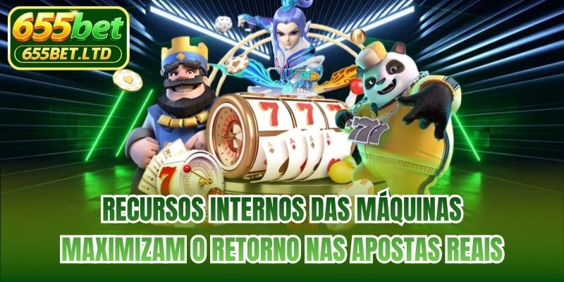 Recursos internos das máquinas maximizam o retorno nas apostas reais
