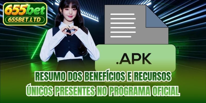 Resumo dos benefícios e recursos únicos presentes no programa oficial